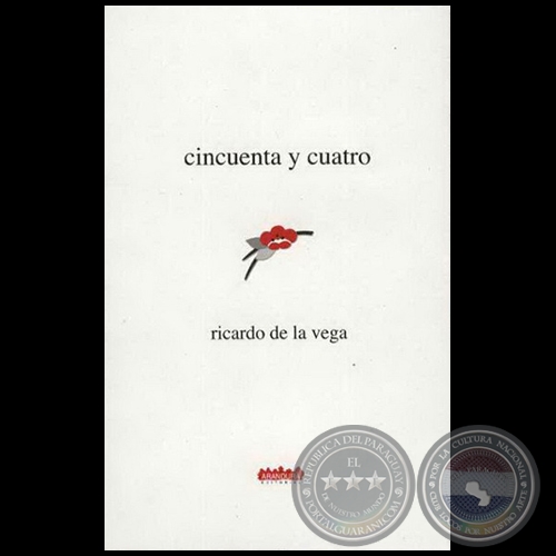 CINCUENTA Y CUATRO - Autor: RICARDO DE LA VEGA - Año 2005